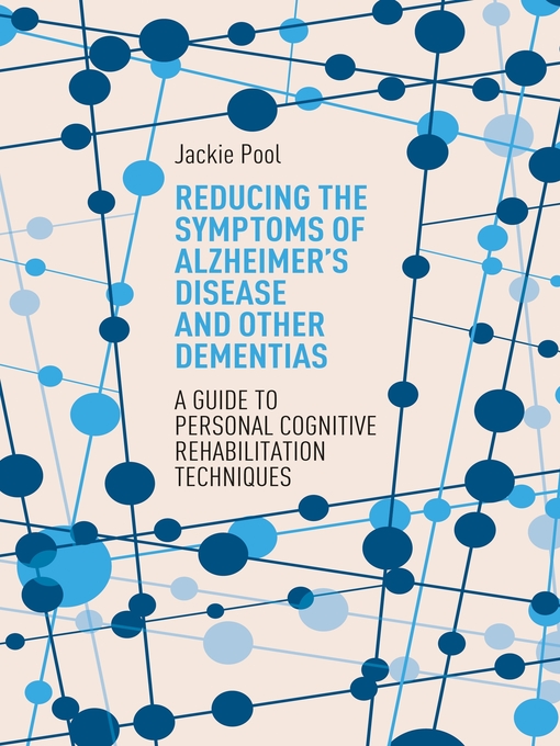 Cover image for Reducing the Symptoms of Alzheimer's Disease and Other Dementias